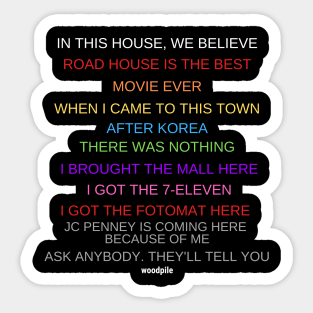 In Road House We Believe - Brad Wesley Sticker